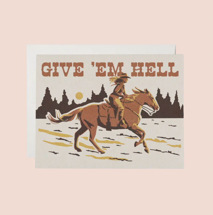 Give 'Em Hell Encouragement Card