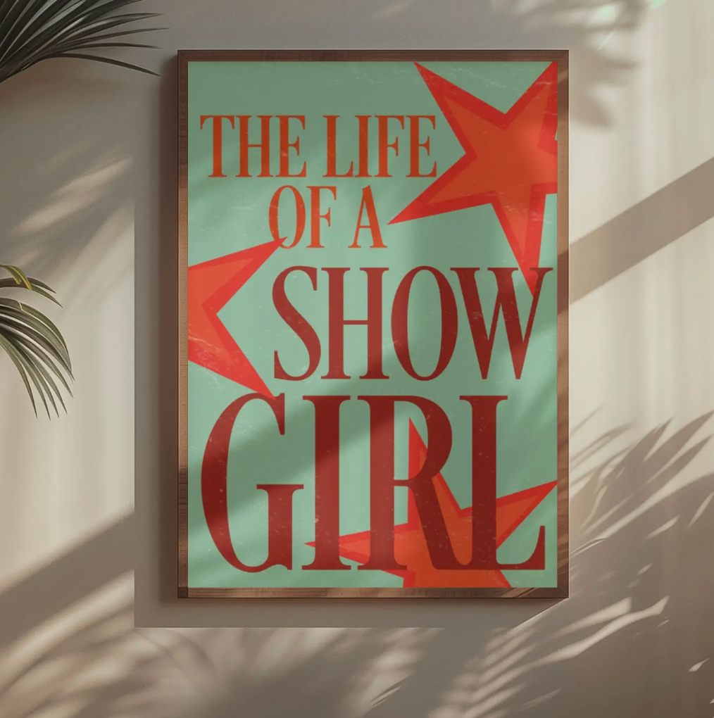 Life Of Showgirl Typography A4 Print