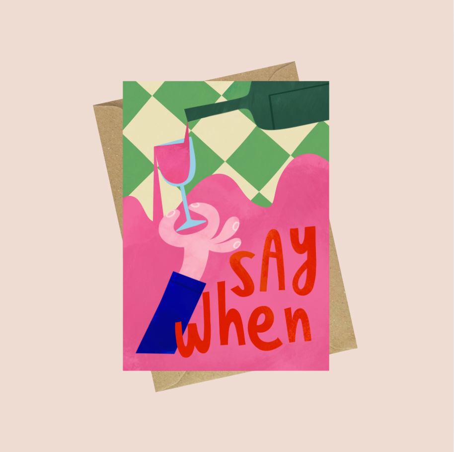 Say When Wine Birthday Card