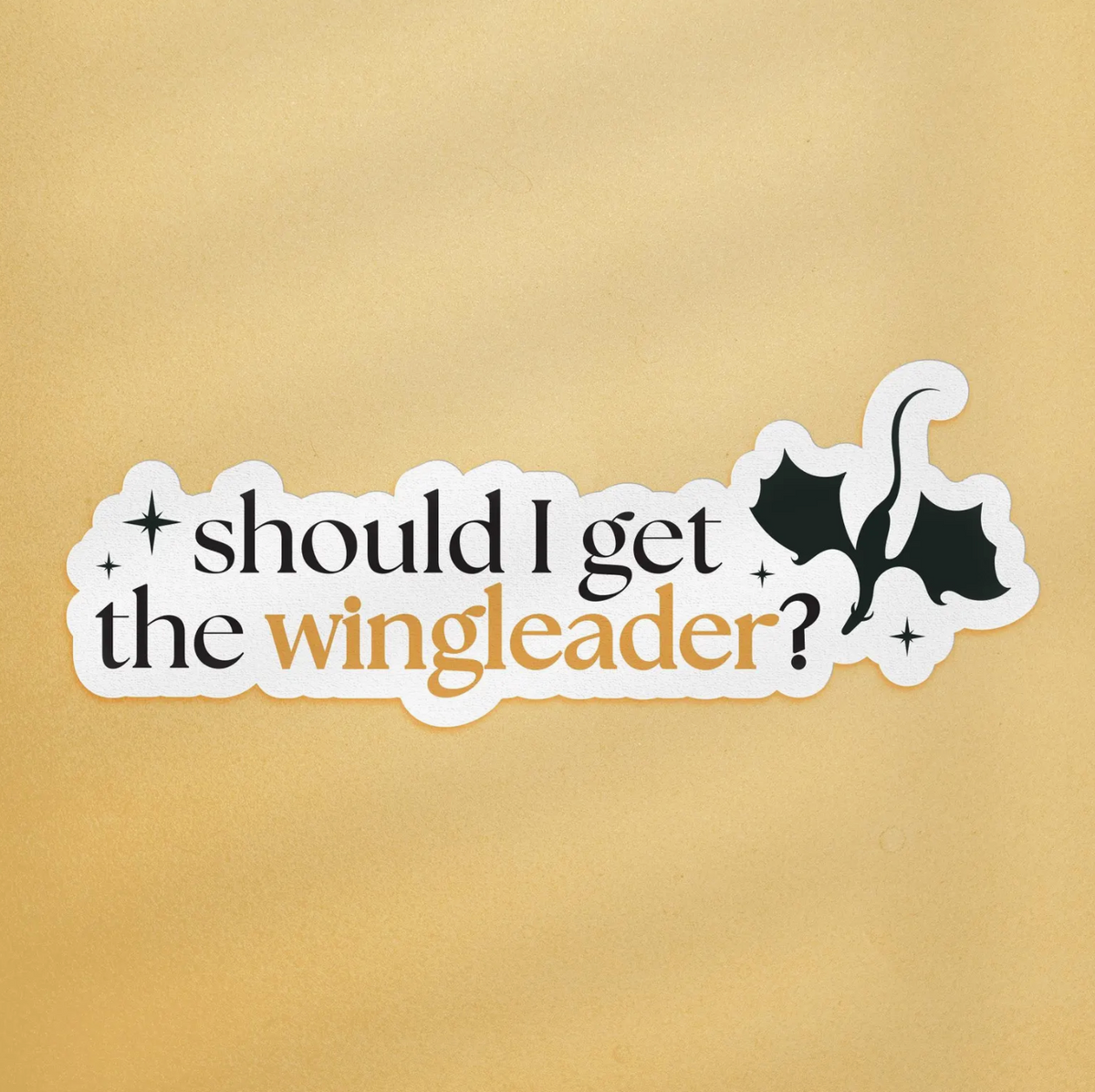 ‘Should I Get The Wingleader?’ Fourth Wing Bookish Sticker