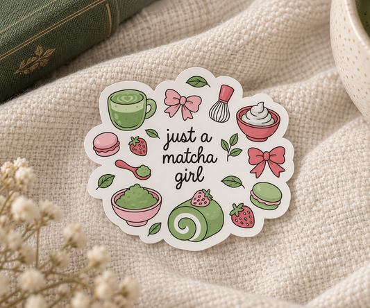 Just A Matcha Girl Sticker