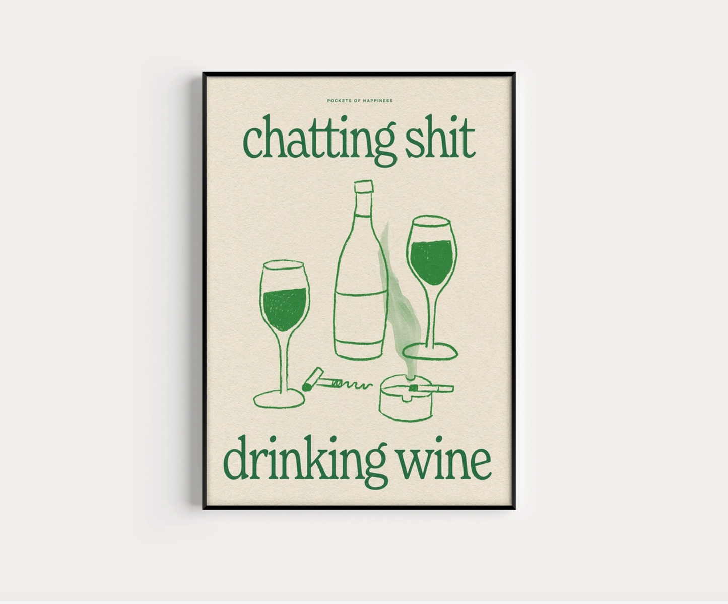 Chatting Sh*t Drinking Wine A4