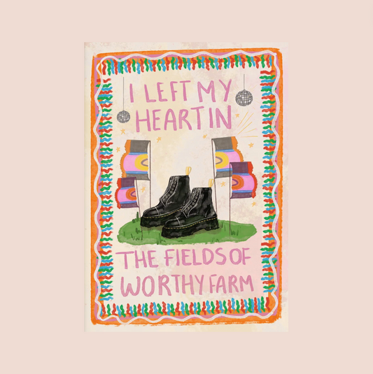 Left My Heart In Worthy Farm Glastonbury A4 Print