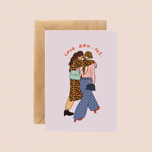 Love You Pal Greeting Card