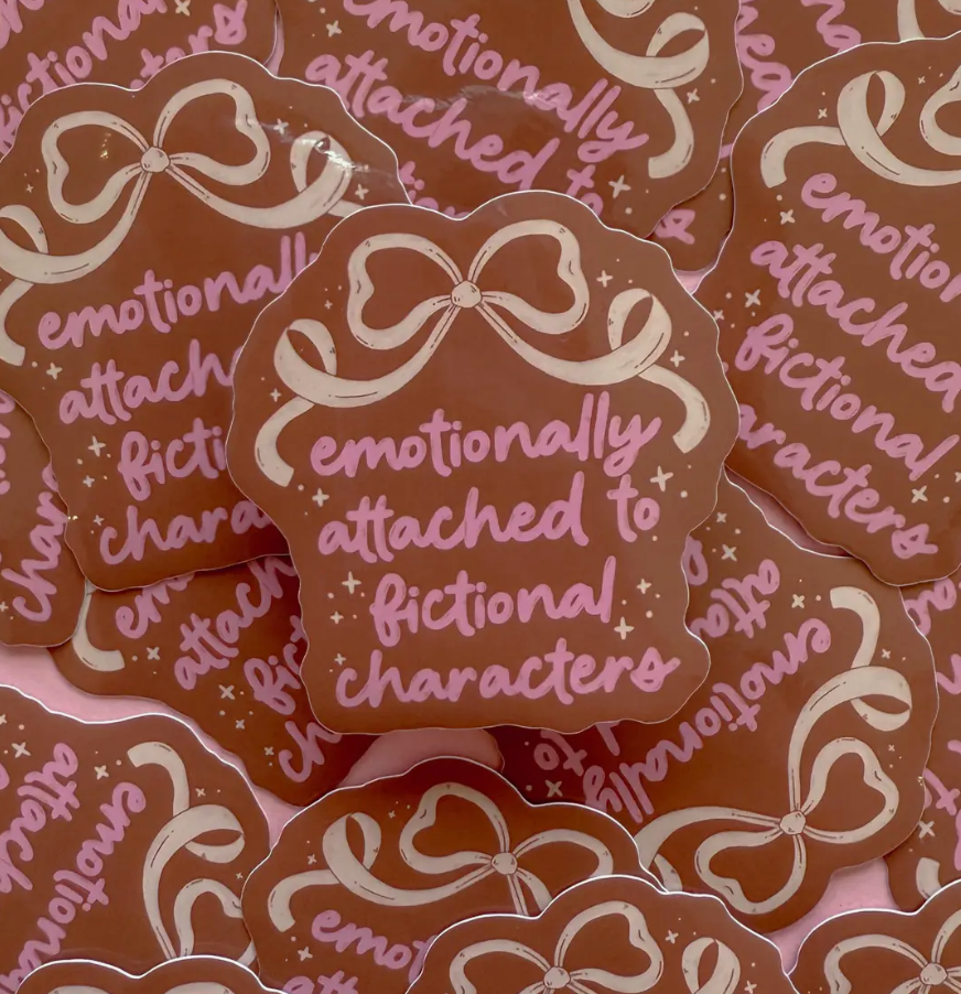 Emotionally Attached To Fictional Characters Sticker