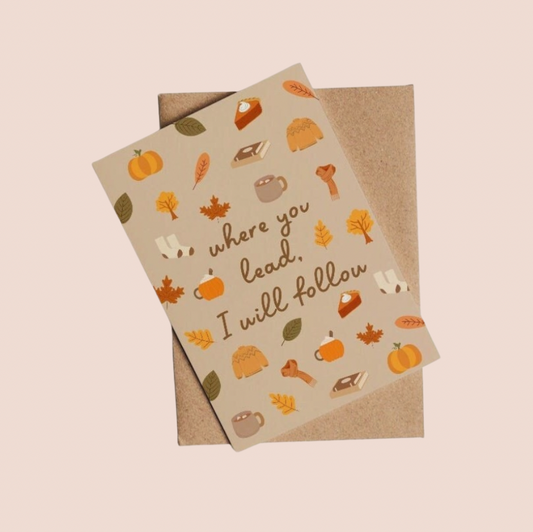 Where You Lead Greetings Card