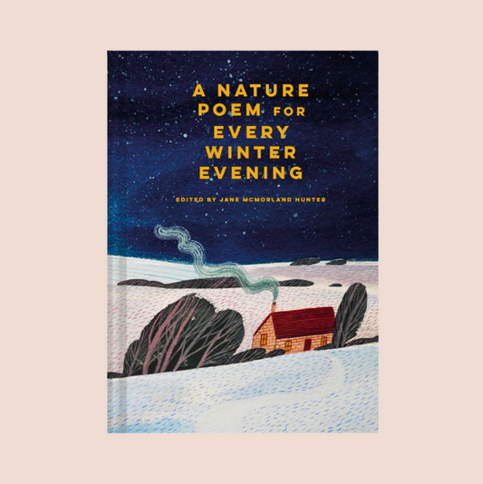 A Nature Poem For Every Winter Evening Book
