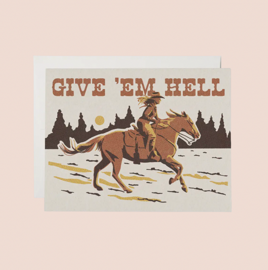 Give 'Em Hell Encouragement Card