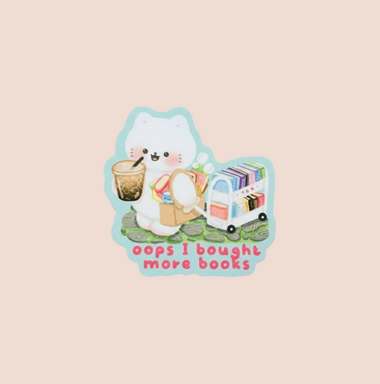 Oops I Bought More Books Sticker