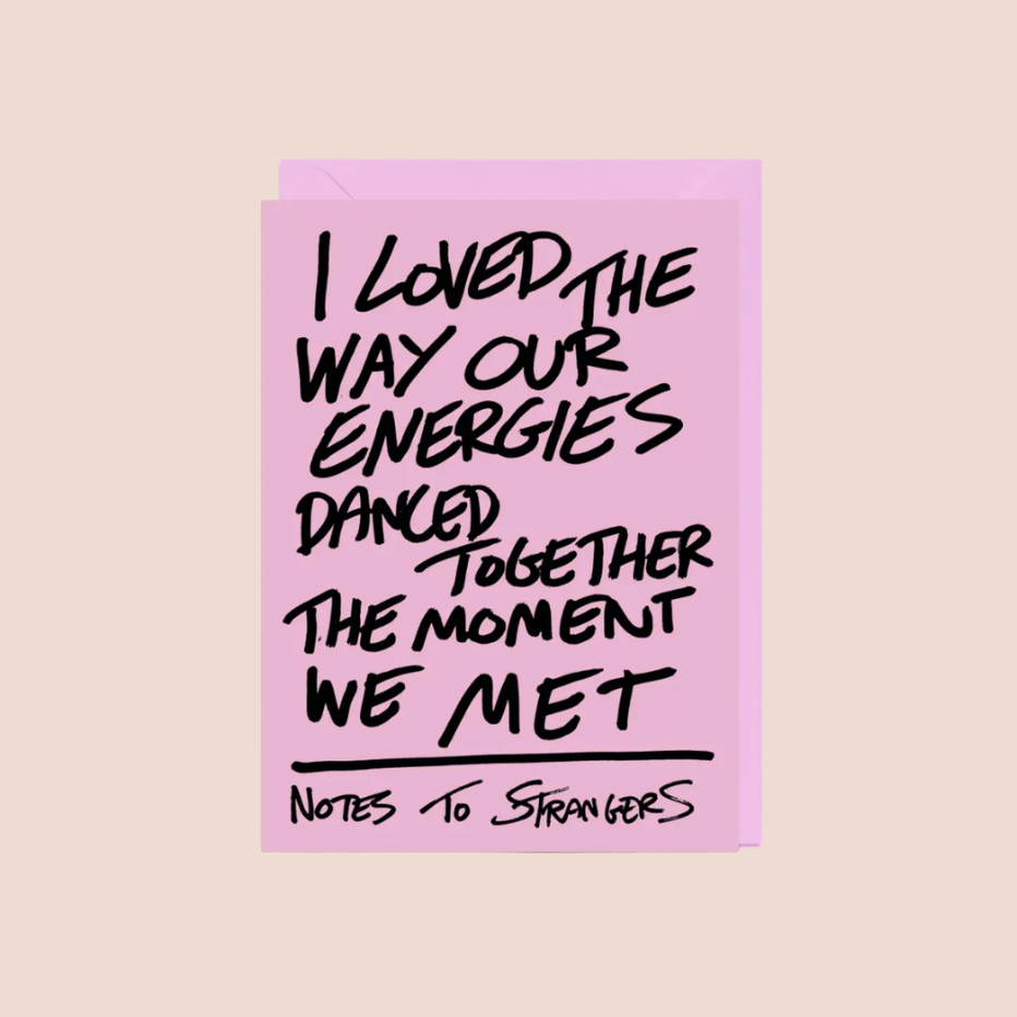Our Energies Danced Together Card