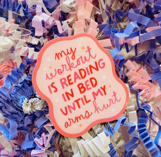 Reading Til My Arms Hurt Bookish Sticker