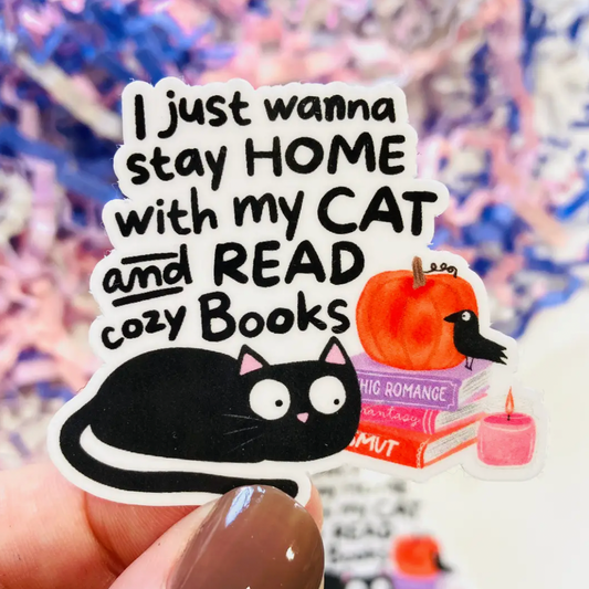 I Just Wanna Stay At Home With My Cat Sticker