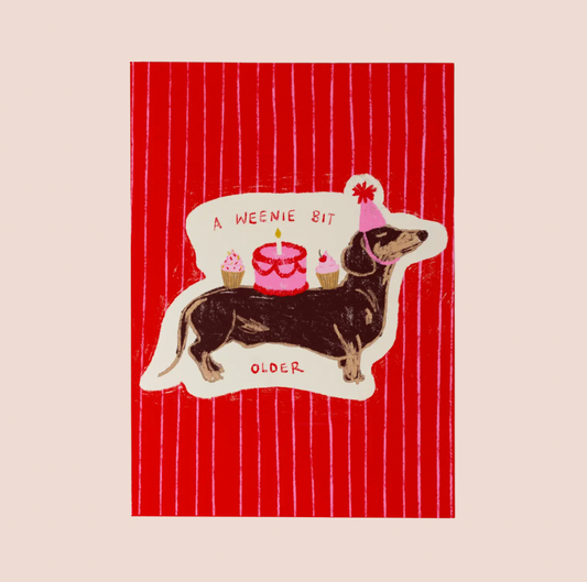 A Weenie Bit Older Dachshund Birthday Card