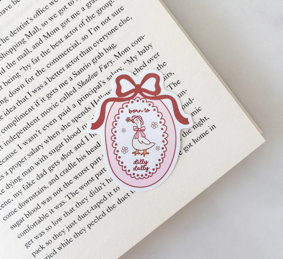 Born To Dilly Dally Duck Sticker