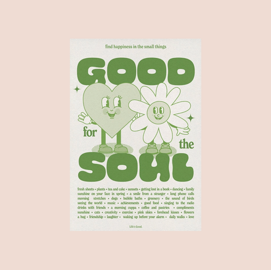 Good For The Soul A4 Print