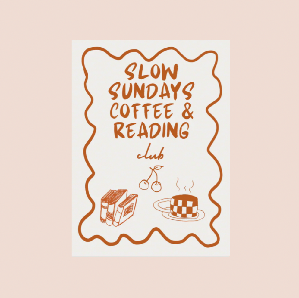 Slow Sundays Coffee & Reading Club A4 Print