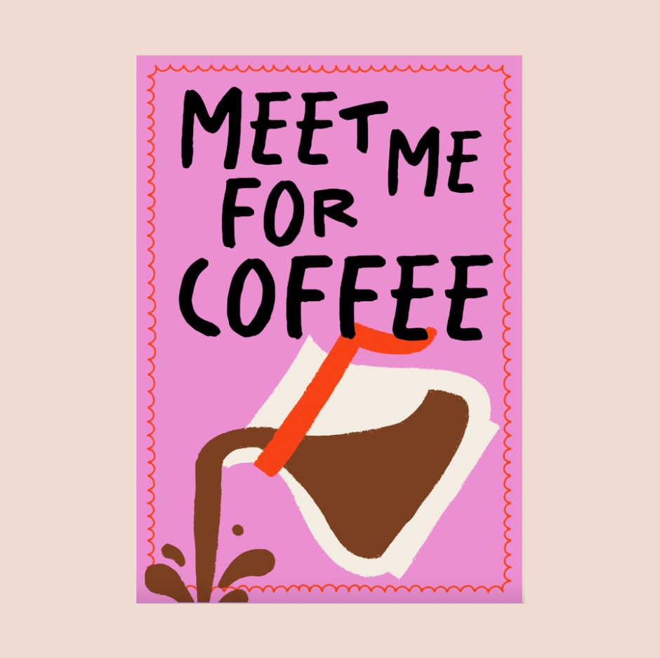 Meet Me For Coffee A4 Print