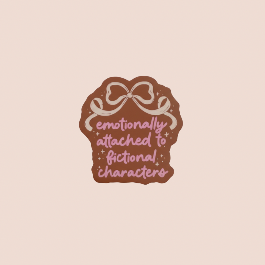 Emotionally Attached To Fictional Characters Sticker