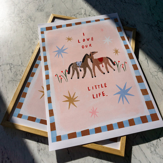 'I Love Our Little Life' A3 Print