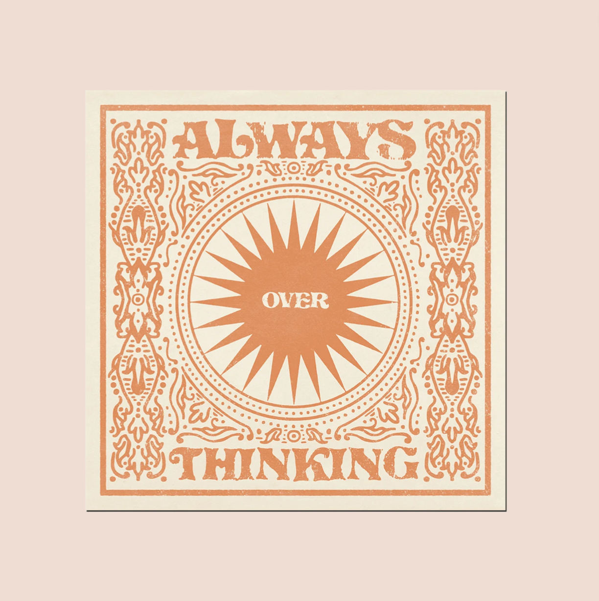 Always Over Thinking