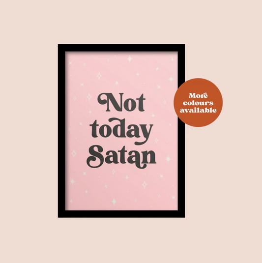 Not Today Satan in Pink A4